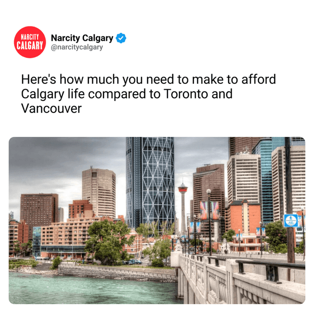 Here's how much you need to make to afford Calgary life compared to Toronto and Vancouver