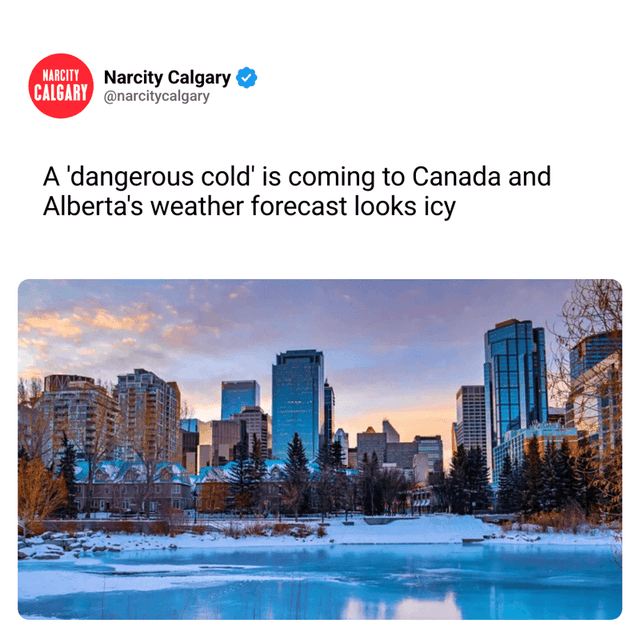 A 'dangerous cold' is coming to Canada and Alberta's weather forecast looks icy