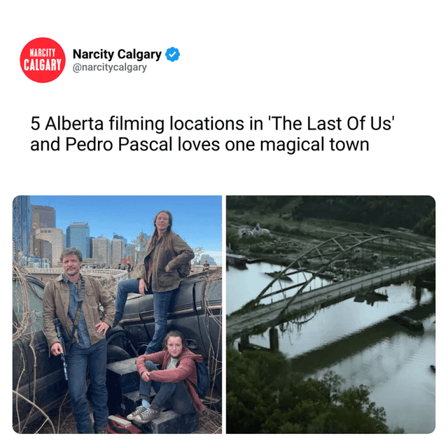 5 Alberta filming locations in 'The Last Of Us' and Pedro Pascal loves one ​magical town