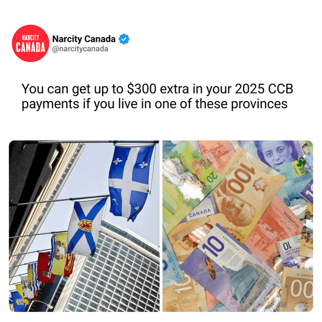 You can get up to $300 extra in your 2025 CCB payments if you live in one of these provinces