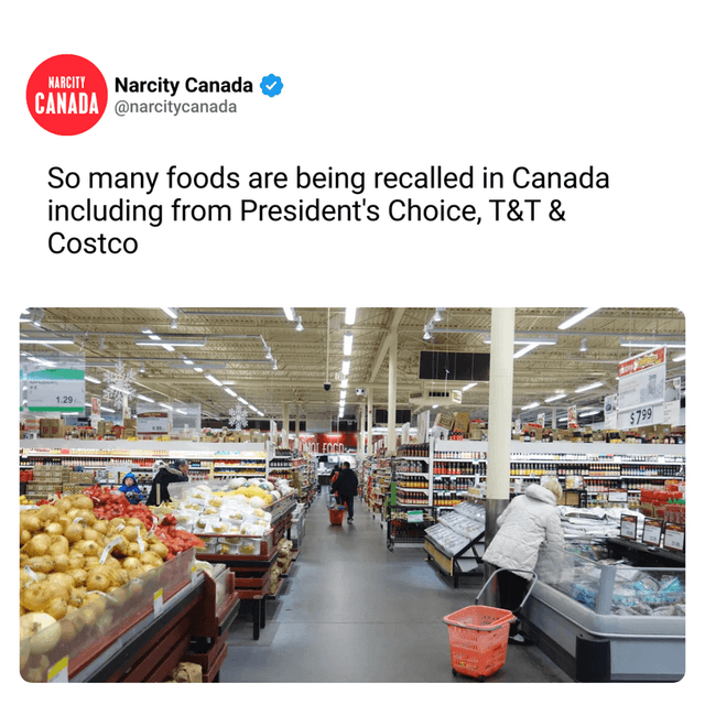 So many foods are being recalled in Canada including from President's Choice, T&T & Costco