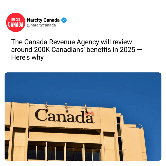 The Canada Revenue Agency will review around 200K Canadians' benefits in 2025 — Here's why