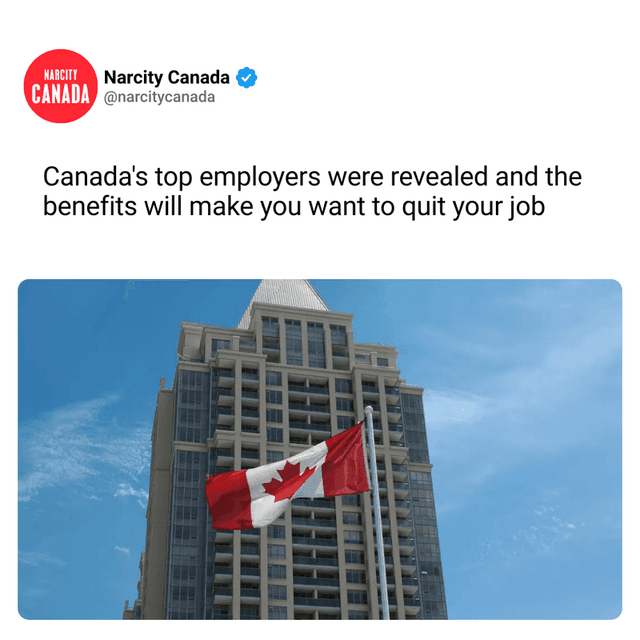 Canada's top employers were revealed and the benefits will make you want to quit your job