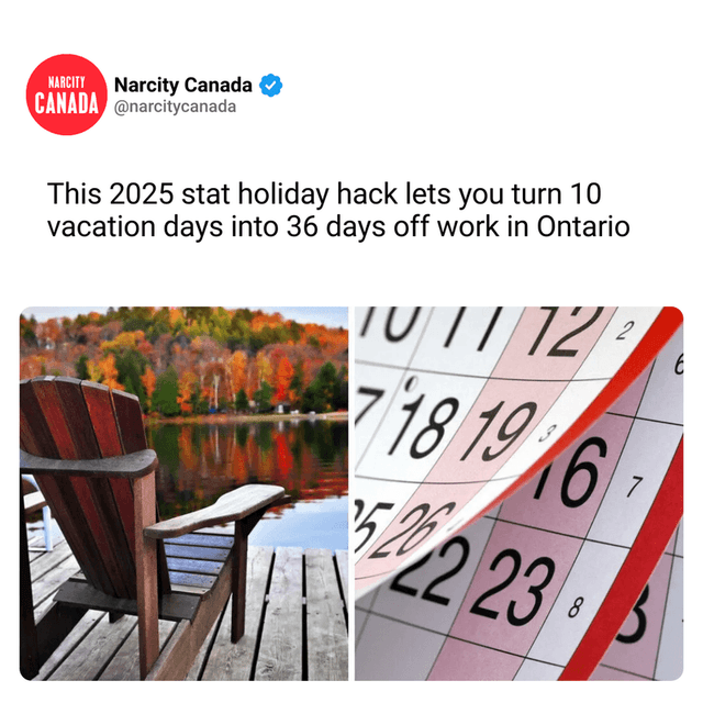 This 2025 stat holiday hack lets you turn 10 vacation days into 36 days off work in Ontario