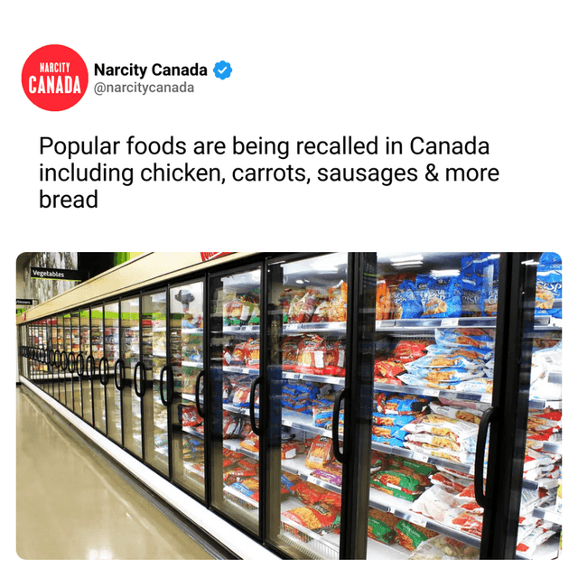 Popular foods are being recalled in Canada including chicken, carrots, sausages & more bread