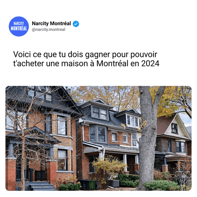 Voici ce que tu dois gagner pour pouvoir t'acheter une maison à Montréal en 2024