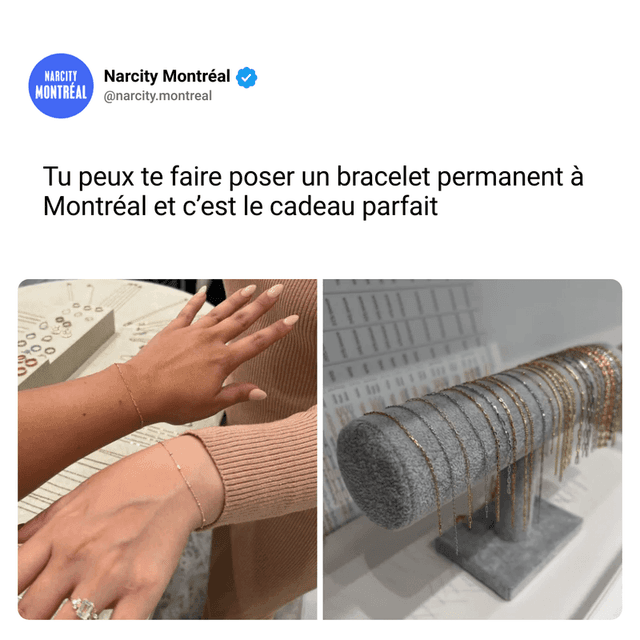 Tu peux te faire poser un bracelet permanent à Montréal et c’est le cadeau parfait