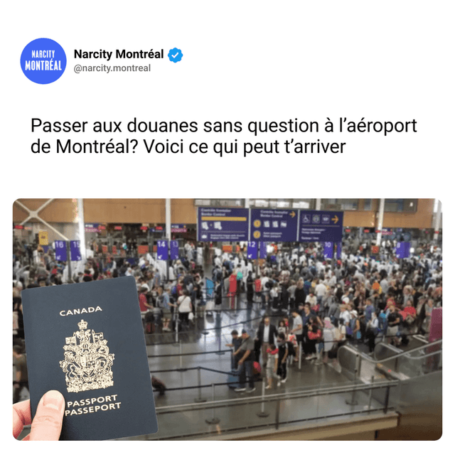 Passer aux douanes sans question à l’aéroport de Montréal? Voici ce qui peut t’arriver