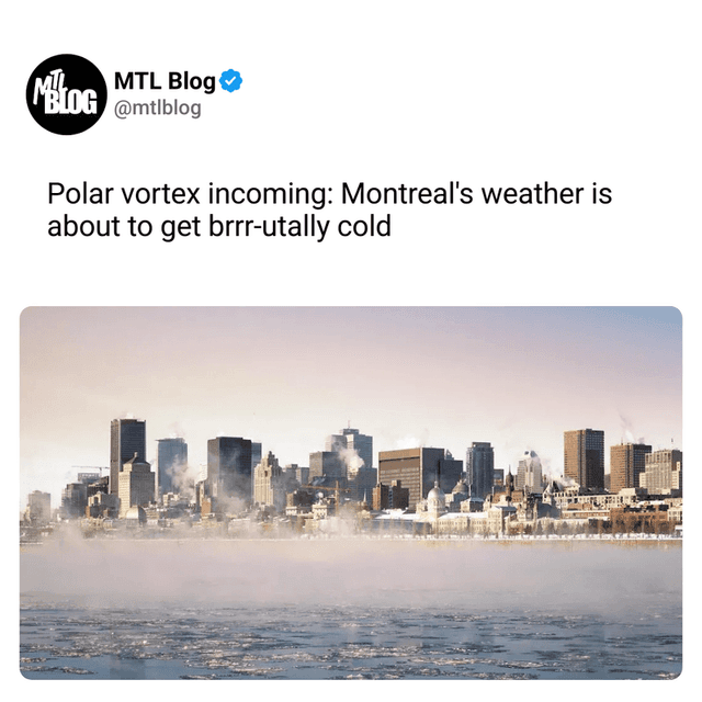 Polar vortex incoming: Montreal's weather is about to get brrr-utally cold