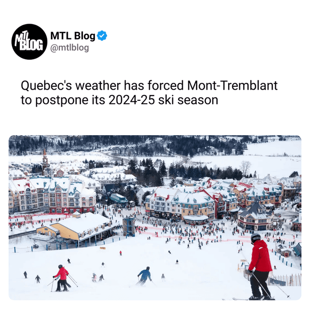 Quebec's weather has forced Mont-Tremblant to postpone its 2024-25 ski season