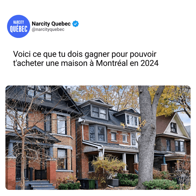 Voici ce que tu dois gagner pour pouvoir t'acheter une maison à Montréal en 2024