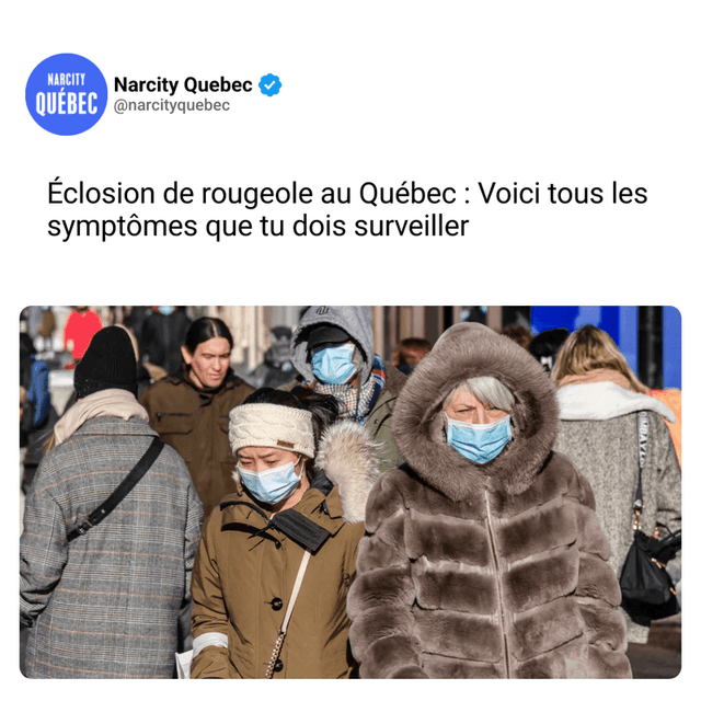 Éclosion de rougeole au Québec : Voici tous les symptômes que tu dois surveiller