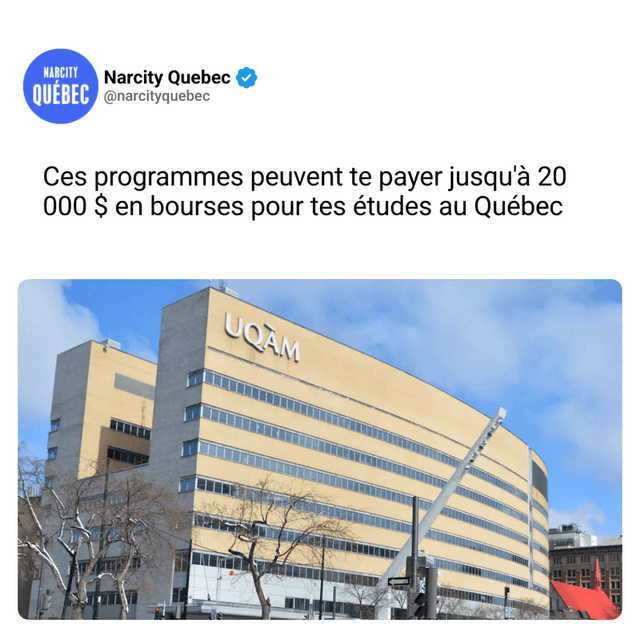 Ces programmes peuvent te payer jusqu'à 20 000 $ en bourses pour tes études au Québec