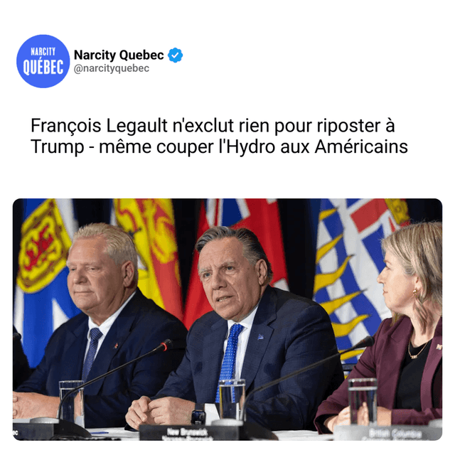 François Legault n'exclut rien pour riposter à Trump - même couper l'Hydro aux Américains