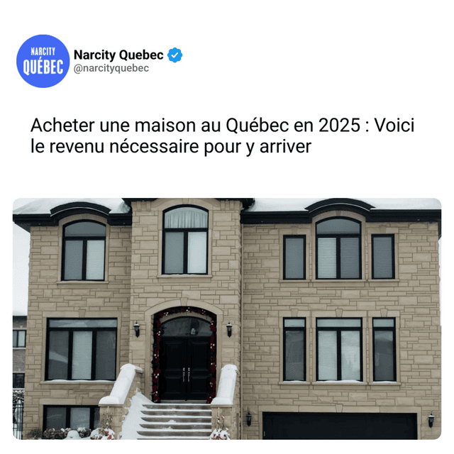 Acheter une maison au Québec en 2025 : Voici le revenu nécessaire pour y arriver