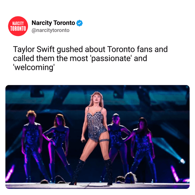 Taylor Swift gushed about Toronto fans and called them the most 'passionate' and 'welcoming'