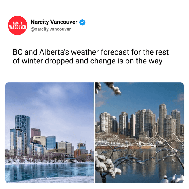 BC and Alberta's weather forecast for the rest of winter dropped and change is on the way