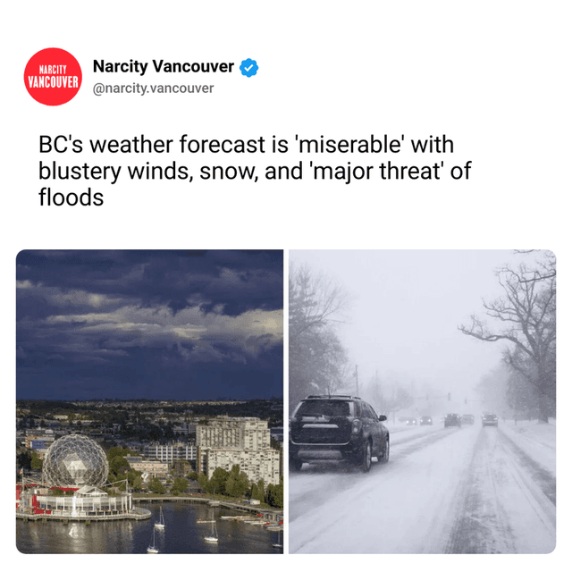 BC's weather forecast is 'miserable' with blustery winds, snow, and 'major threat' of floods​